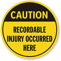 Caution - Recordable Injury Sign
